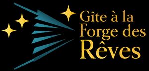 Gîte à la Forge des Rêves